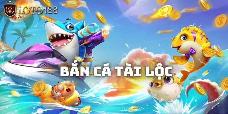 Bắn cá tài lộc: Giải trí vui vẻ, tiền về tài khoản như nước 1 Giới thiệu Bắn cá tài lộc - Siêu game hot hit nhất 2024